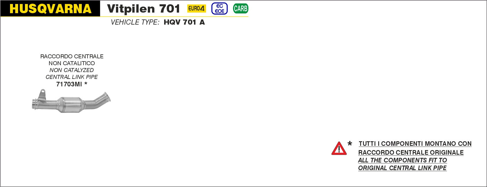 RACCORDO CENTRALE NON CATALITICO ARROW HUSQVARNA VITPILEN 701 2018-19