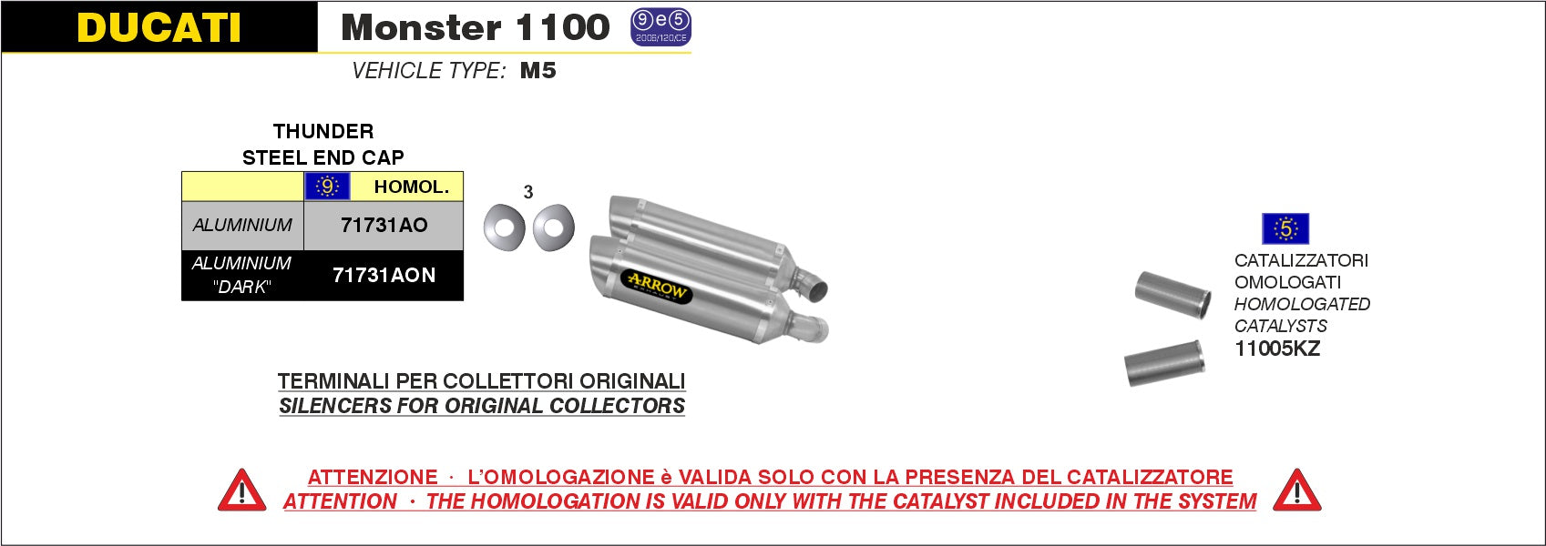 SILENCERS E5+E9 THUNDER ALL DX+SX ARROW DUCATI MONSTER 1100 09-10