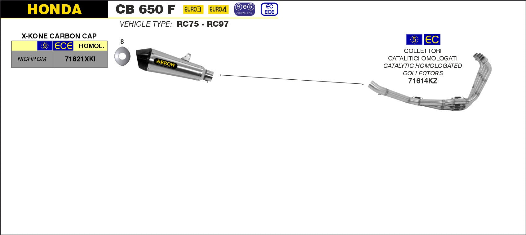 COMPLETE EXHAUST X-KONE ARROW HONDA CB 650 F 2014-18