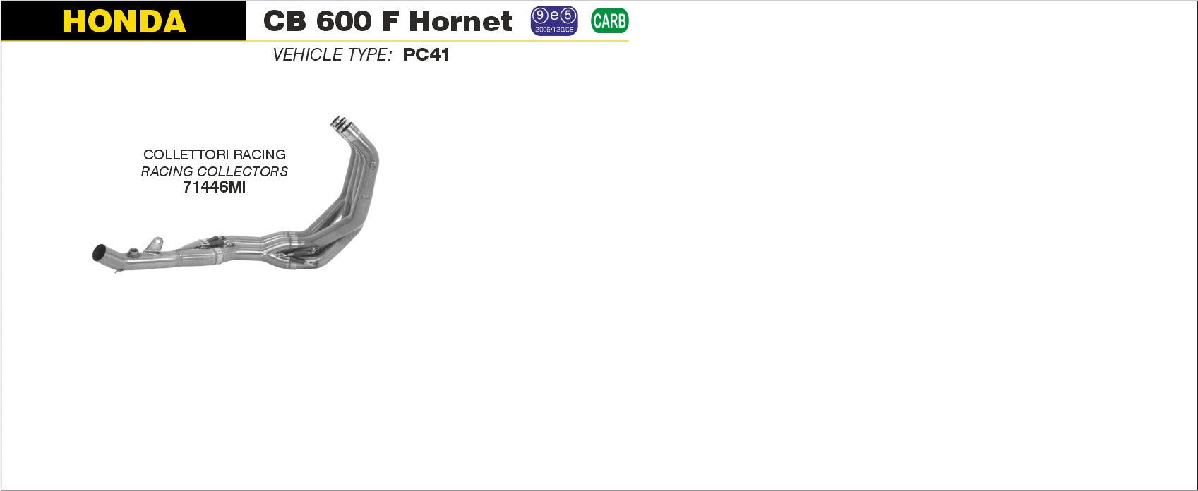 HEADERS RACING ARROW HONDA CB 600 F HORNET 07-13