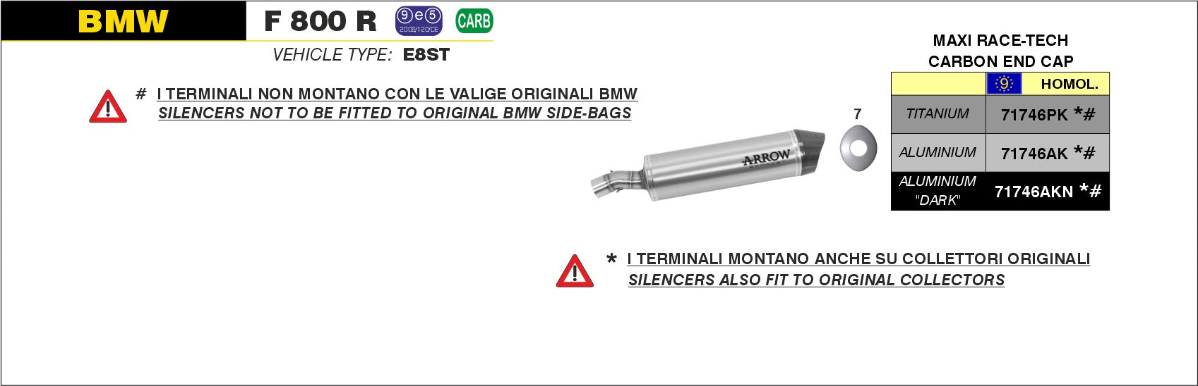 SCARICO MAXI RACE-TECH OMOLOGATO TITANIO-CARBONIO ARROW BMW F 800 R 09-16