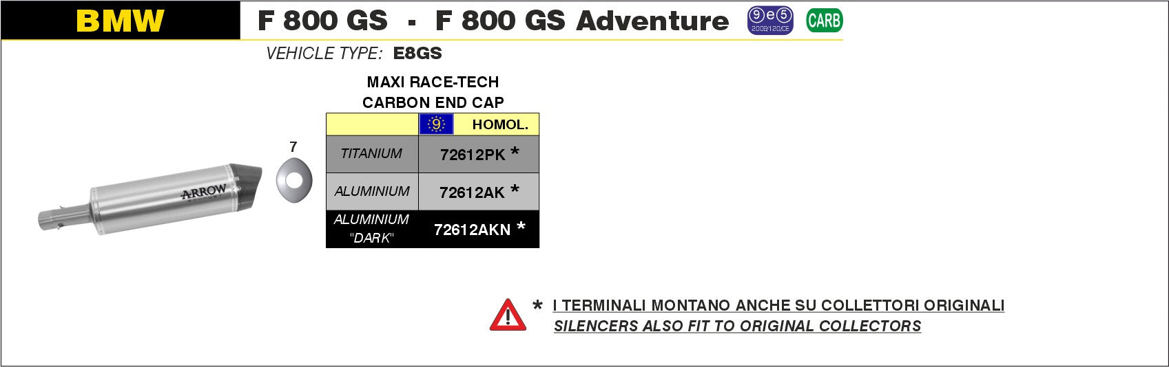SILENCER MAXI RACE-TECH APPROVED TITANIUM-CARB ARROW BMW F 800 GS 08-18