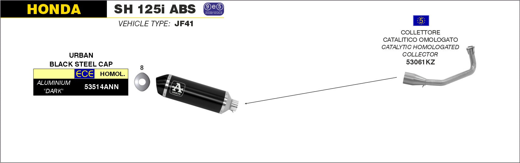 COMPLETE EXHAUST APPR. E5+E9 URBAN BLACK ALU-BLACK ARROW HONDA SH 125I ABS 12-16